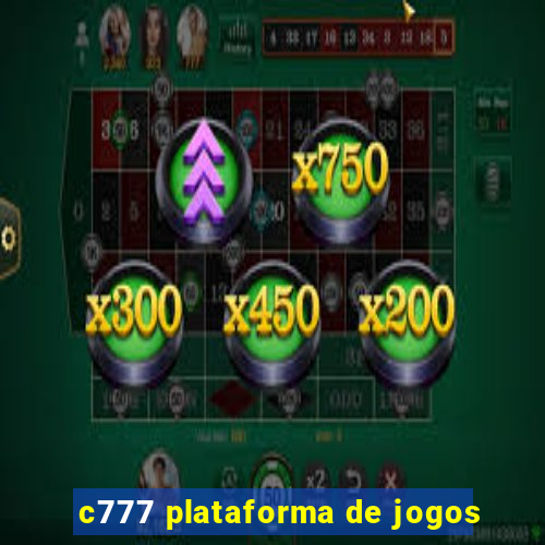 c777 plataforma de jogos